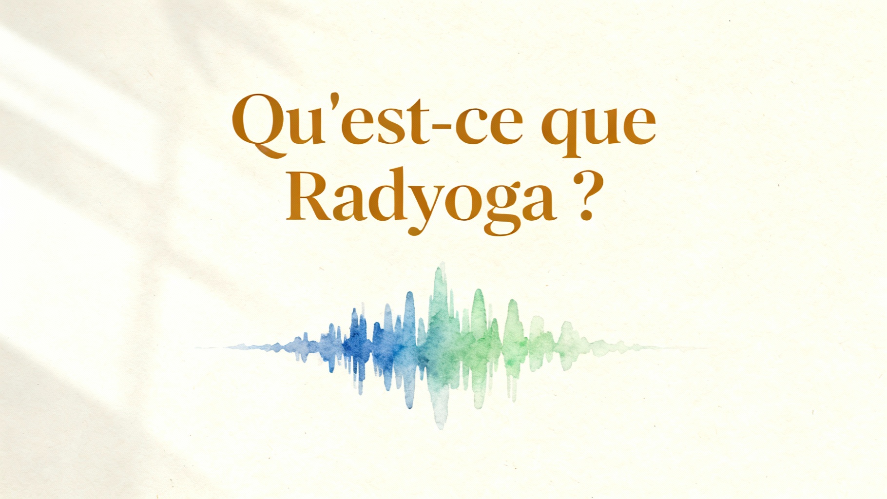 Qu'est-ce que Radyoga ?