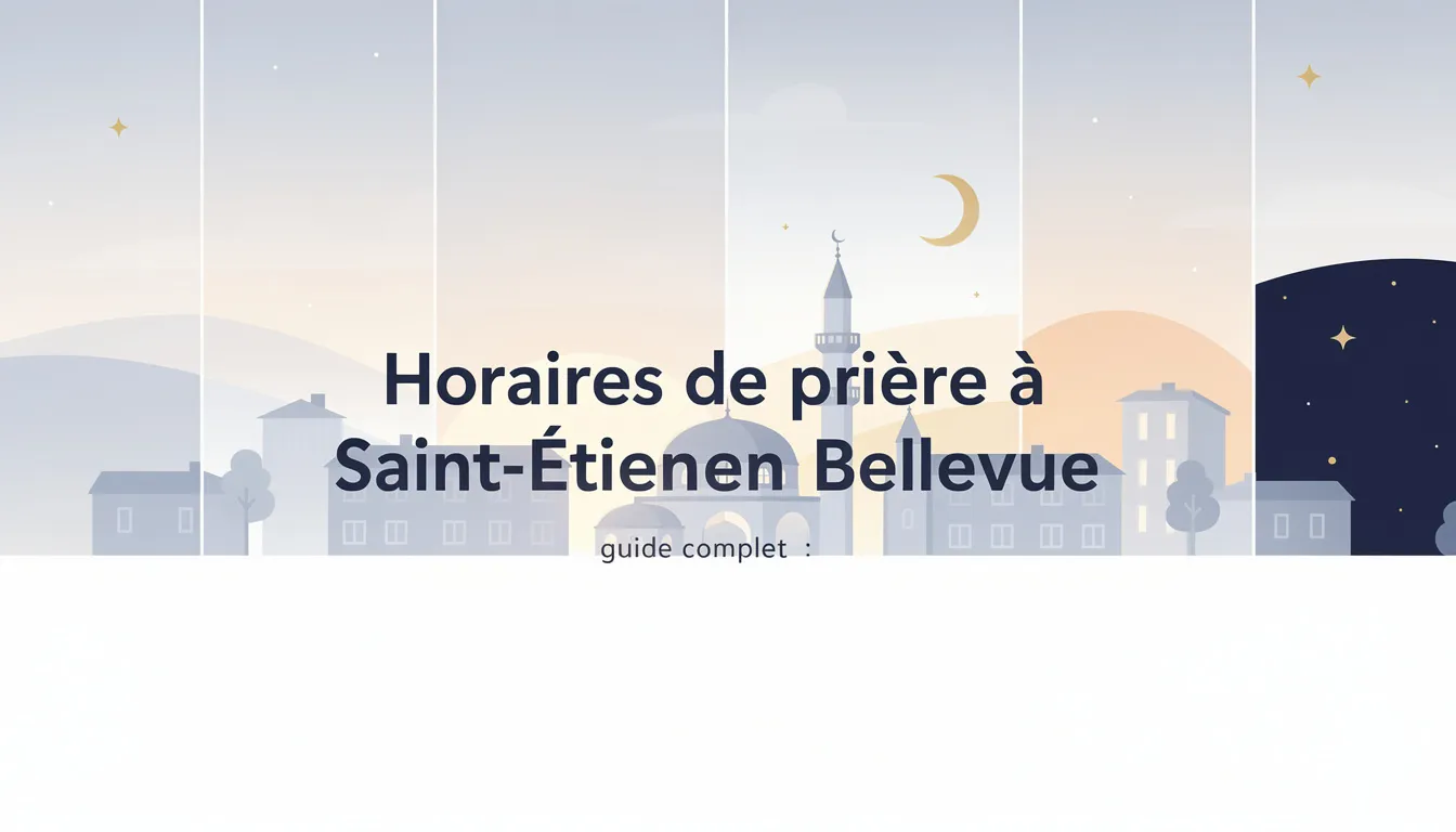 Horaires de prière à Saint-Étienne Bellevue